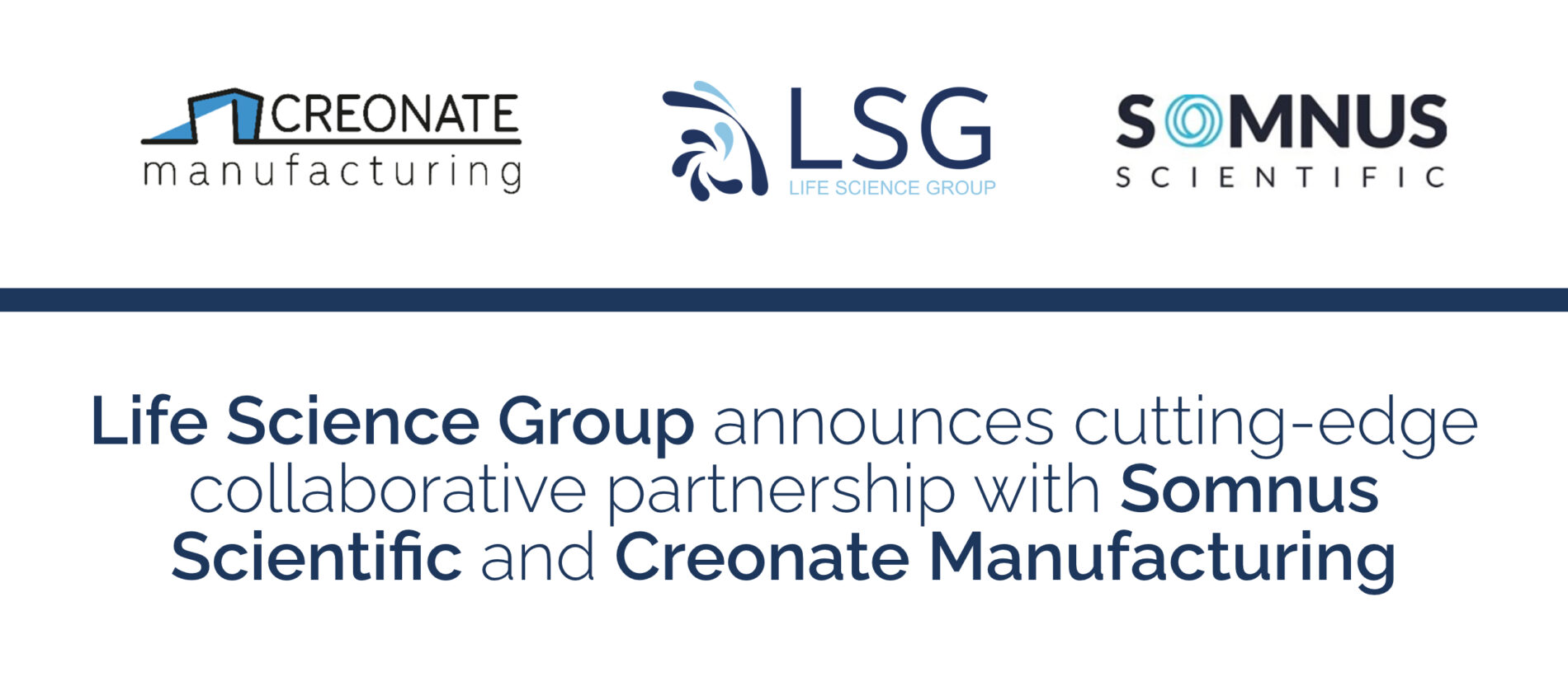 Read more about the article Life Science Group Announces Cutting-Edge Collaborative Partnership with Somnus Scientific and Creonate Manufacturing